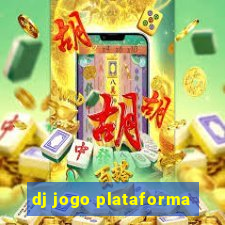 dj jogo plataforma